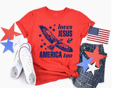 Load image into Gallery viewer, Loves Jesus + America Too