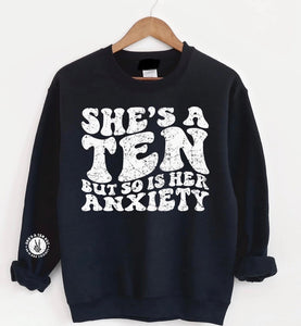 She’s A Ten But So Is Her Anxiety-Sweatshirt