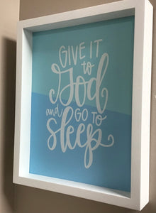 Wall Art-Give it to God,Go to Sleep