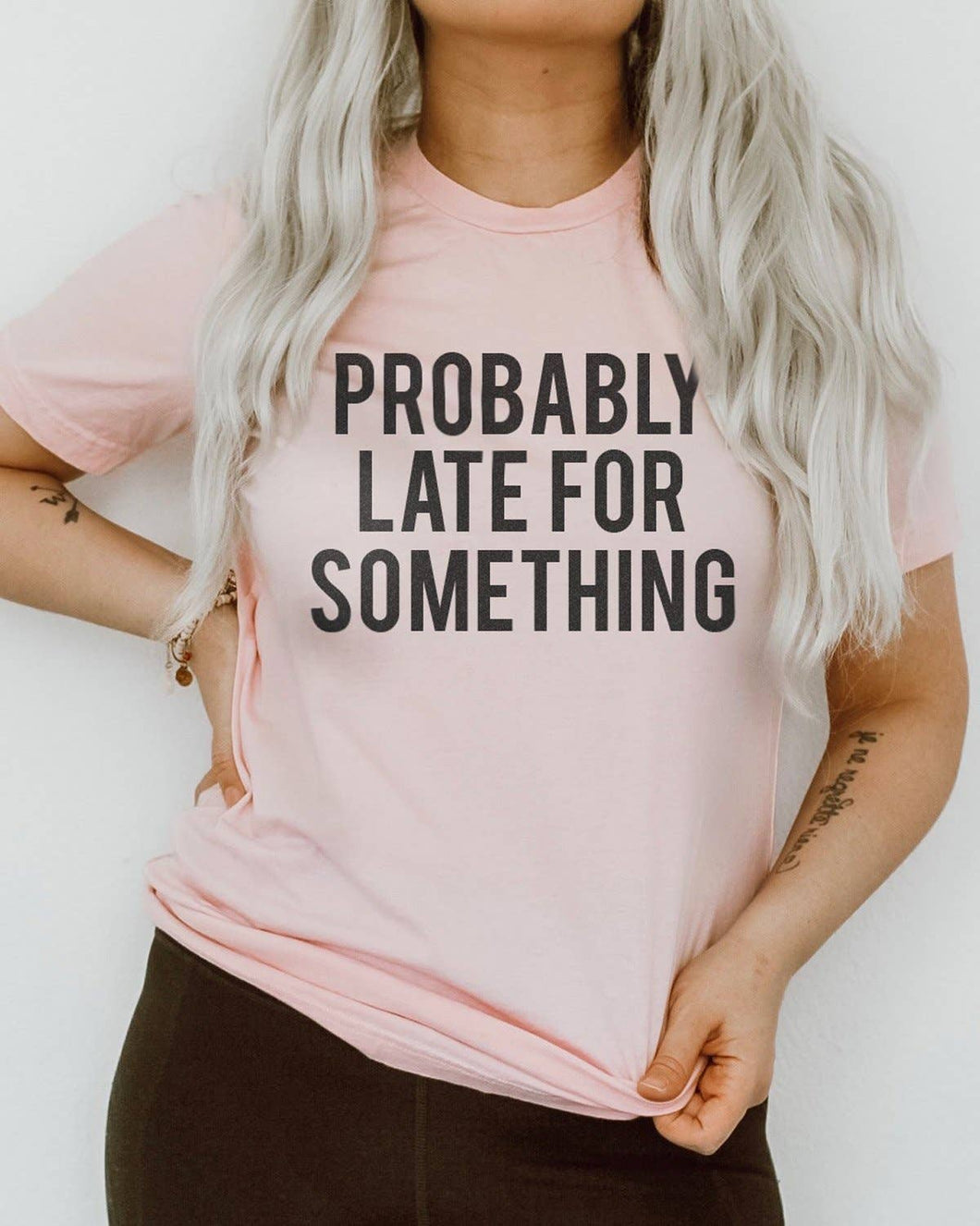 Probably Late For Something - Tee