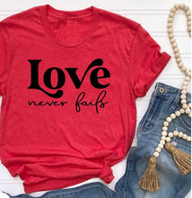 Load image into Gallery viewer, Love Never Fails Tee